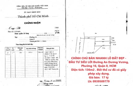 CHÍNH CHỦ BÁN NHANH LÔ ĐẤT ĐẸP - ĐẦU TƯ SIÊU LỜI Đường An Dương Vương, Phường 16, Quận 8, HCM